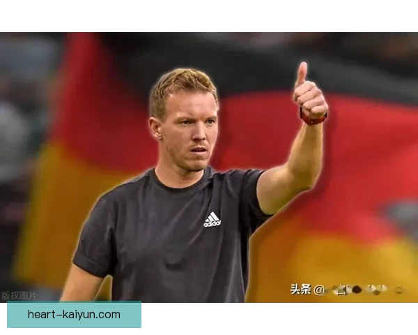 纳格尔斯曼在本赛季展现出显著的比赛影响力，球队竞争力持续提升